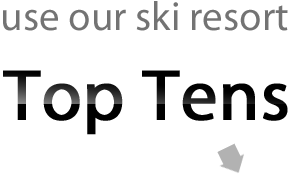 use our ski resort Top Tens